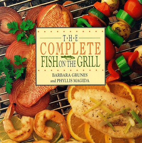 Imagen de archivo de The Complete Fish on the Grill a la venta por Wonder Book