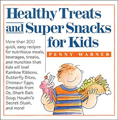 Stock image for Healthy Treats and Super Snacks for Kids for sale by Once Upon A Time Books