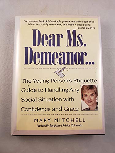 Stock image for Dear Ms. Demeanor : A Parent's Guide to Manners for Young People for sale by Black and Read Books, Music & Games