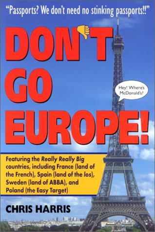Beispielbild fr Don't Go Europe! zum Verkauf von Better World Books