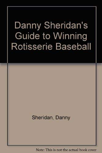 Stock image for Danny Sheridan's Guide to Winning Rotisserie Baseball 1994 for sale by Louisville Book Net