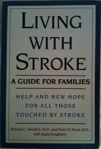 Stock image for LIVING WITH STROKE A Guide for Families for sale by Neil Shillington: Bookdealer/Booksearch