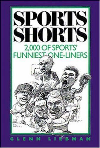 Stock image for Sports Shorts: 2,000 Of Sports' Funniest One-Liners for sale by Gulf Coast Books