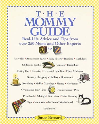 Beispielbild fr The Mommy Guide: Real-Life Advice and Tips from over 250 Moms and Other Experts zum Verkauf von medimops