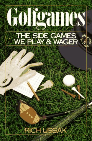 Stock image for Golfgames: The Side Games We Play and Wager for sale by Top Notch Books