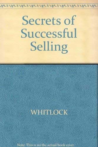 Stock image for Secrets of Successful Selling for sale by Decluttr