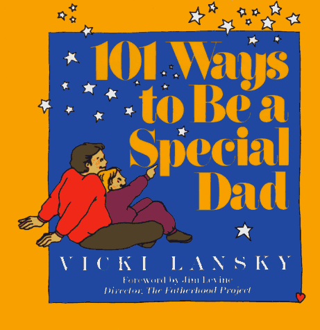 Beispielbild fr 101 Ways to Be a Special Dad zum Verkauf von Wonder Book