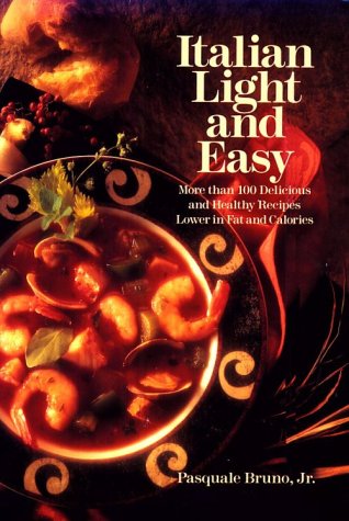 Stock image for Italian Light and Easy: More Than 100 Delicious and Healthy Recipes Lower in Fat and Calories for sale by Wonder Book
