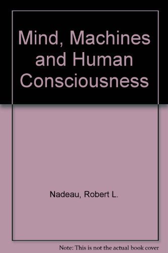 Beispielbild fr Mind, Machines, and Human Consciousness zum Verkauf von ThriftBooks-Dallas