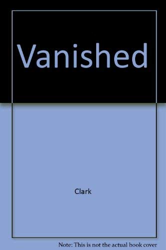 Beispielbild fr Vanished! : The Tales of Mysterious Disappearance zum Verkauf von Better World Books