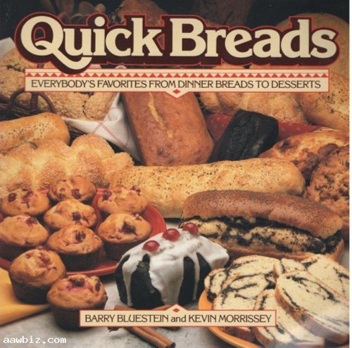 Imagen de archivo de Quick Breads: Everybody's Favorites from Dinner Breads to Desserts a la venta por Gulf Coast Books