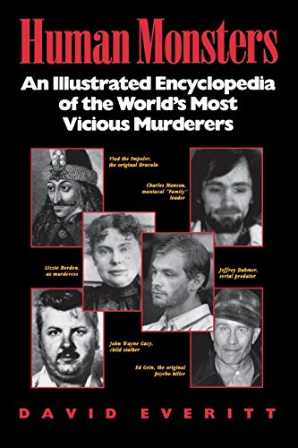 Beispielbild fr Human Monsters : An Illustrated Encyclopedia of the World's Most Vicious Murderers zum Verkauf von BooksRun