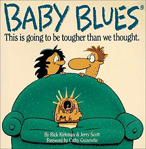 Beispielbild fr Baby Blues: This is Going to be Tougher Than We Thought zum Verkauf von Wonder Book