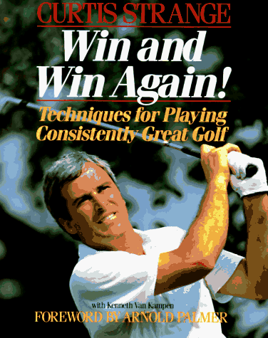 9780809240005: Win and Win Again: Techniques for Playing Consistently Great Golf