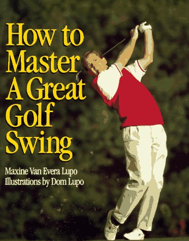 Beispielbild fr How to Master a Great Golf Swing zum Verkauf von Wonder Book