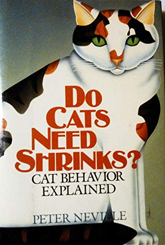 9780809240517: Do Cats Need Shrinks? Cat Behavior Explained