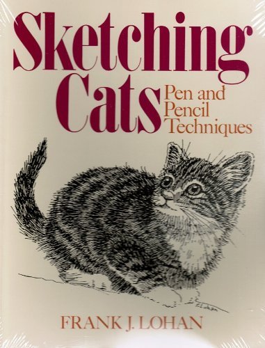 Beispielbild fr Sketching Cats: Pen and Pencil Techniques zum Verkauf von Wonder Book