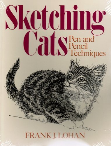 Stock image for Sketching Cats: Pen and Pencil Techniques for sale by Wonder Book