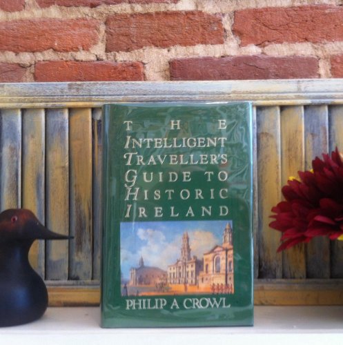 Stock image for The Intelligent Traveller's Guide to Historic Ireland for sale by WorldofBooks