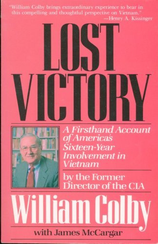 Beispielbild fr Lost Victory: A Firsthand Account of America's Sixteen-Year Involvement in Vietnam zum Verkauf von Wonder Book