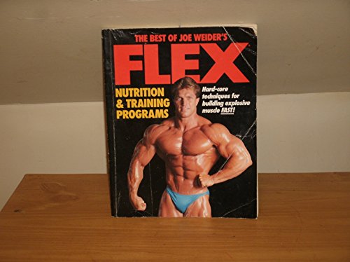 Stock image for The Best of Joe Weider's Flex Nutrition and Training Programs for sale by ThriftBooks-Atlanta