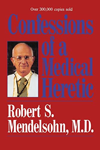 Beispielbild fr Confessions of a Medical Heretic (ALL OTHER HEALTH) zum Verkauf von WorldofBooks