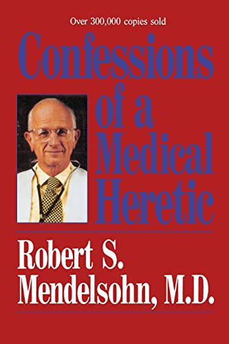 9780809241316: Confessions of a Medical Heretic