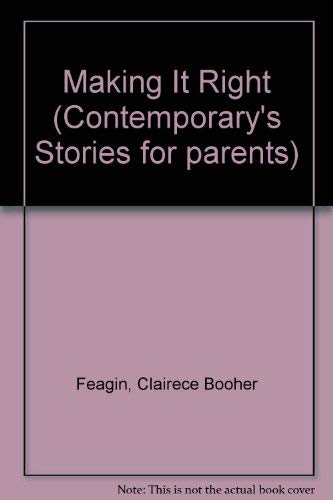 Imagen de archivo de Making It Right (Contemporary' s Stories for parents) a la venta por BookHolders