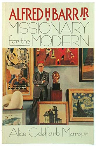 Stock image for Alfred H. Barr, Jr.: Missionary for the Modern for sale by ThriftBooks-Atlanta