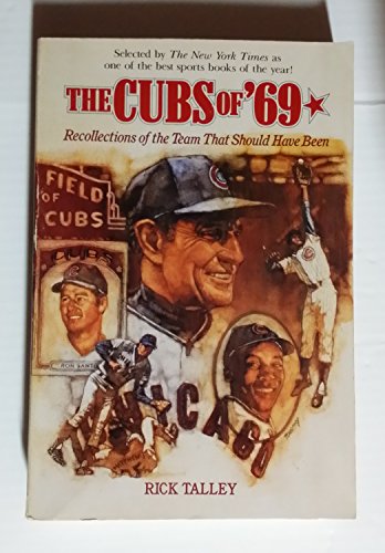 Imagen de archivo de The Cubs of '69: Recollections of the Team That Should Have Been a la venta por Books of the Smoky Mountains