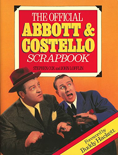 The Official Abbott and Costello Scrapbook (9780809241804) by Cox, Stephen; Lofflin, John