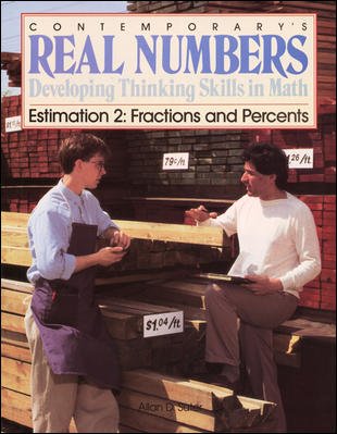 Stock image for Contemporary's Real Numbers Developing Thinking Skills in Math: Estimation 2 Fractions and Percents for sale by Ergodebooks