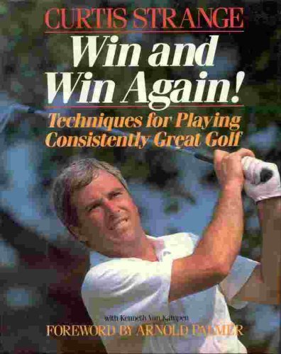 9780809243228: Win and Win Again: Techniques for Playing Consistently Great Golf