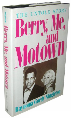 Imagen de archivo de Berry, Me, and Motown: The Untold Story a la venta por Alien Bindings