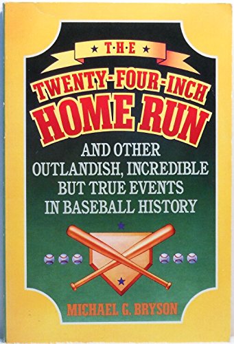 Stock image for The Twenty-Four-Inch Home Run for sale by BooksRun
