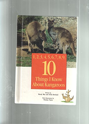 Beispielbild fr 10 Things I Know About Kangaroos zum Verkauf von Wonder Book