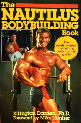 The Nautilus Bodybuilding Book (9780809243907) by Darden, Ellington; Legear, Scott