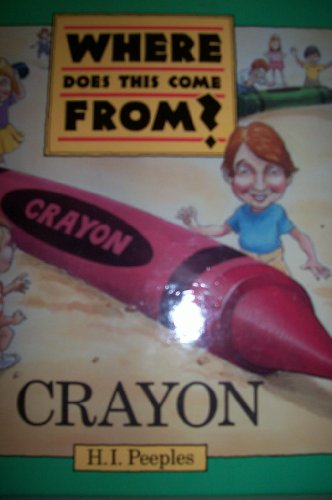 Beispielbild fr A Crayon (Where Does This Come From! Ser.) zum Verkauf von The Warm Springs Book Company