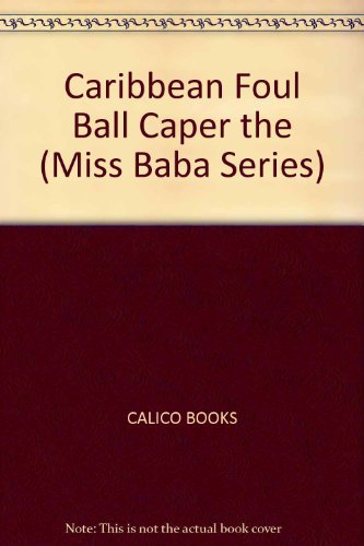 Stock image for Miss Baba in the Caribbean Foul Ball Caper for sale by ThriftBooks-Dallas