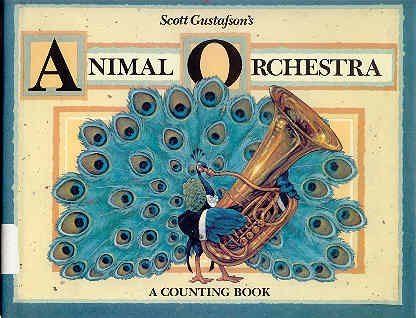 Imagen de archivo de Scott Gustafson's Animal Orchestra: A Counting Book a la venta por -OnTimeBooks-