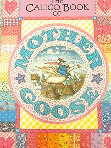 Stock image for The Calico Book of Mother Goose for sale by ThriftBooks-Dallas