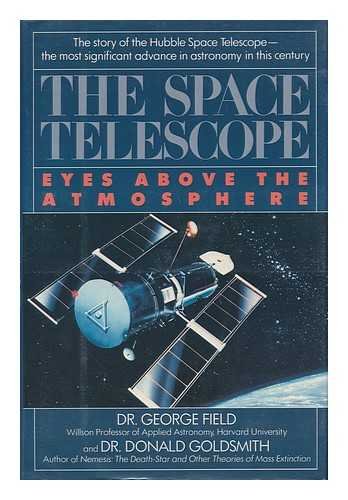 Beispielbild fr The Space Telescope : Eyes above the Atmosphere zum Verkauf von Better World Books