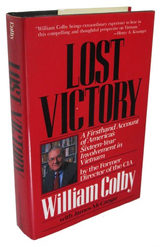 Beispielbild fr Lost Victory : A Firsthand Account of America's 16-Year Involvement in Vietnam by the Former Director of the CIA zum Verkauf von Better World Books: West