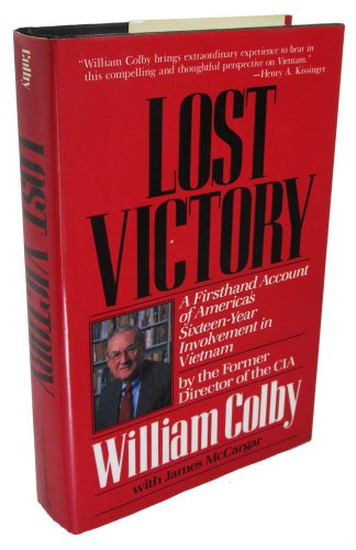 Stock image for Lost Victory: A Firsthand Account of America's Sixteen-Year Involvement in Vietnam for sale by Ergodebooks