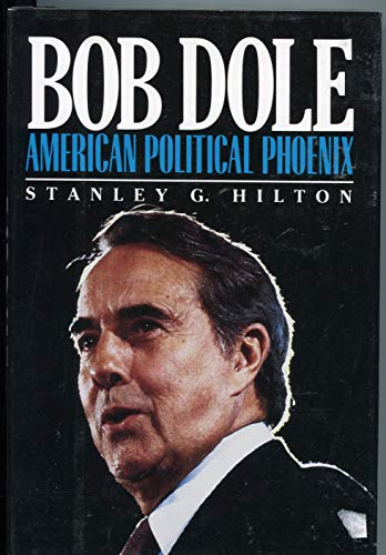 Beispielbild fr Bob Dole: American Political Phoenix zum Verkauf von Library House Internet Sales