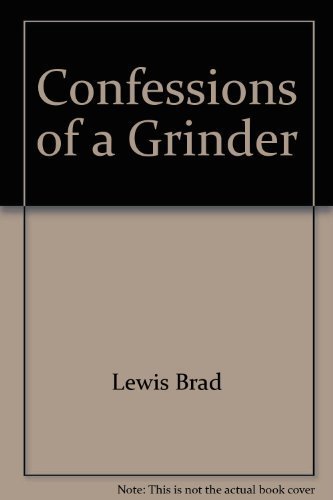 Imagen de archivo de Confessions of a Grinder a la venta por ThriftBooks-Atlanta