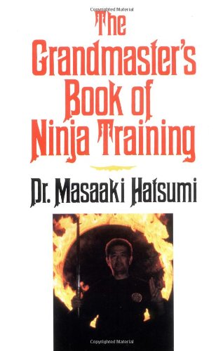 Beispielbild fr The Grandmaster's Book of Ninja Training zum Verkauf von Robinson Street Books, IOBA