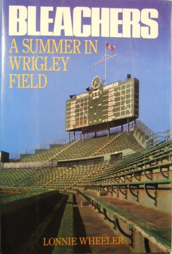 Bleachers: A Summer in Wrigley Field