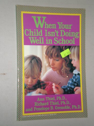 Imagen de archivo de When Your Child Isn't Doing Well in School a la venta por Better World Books