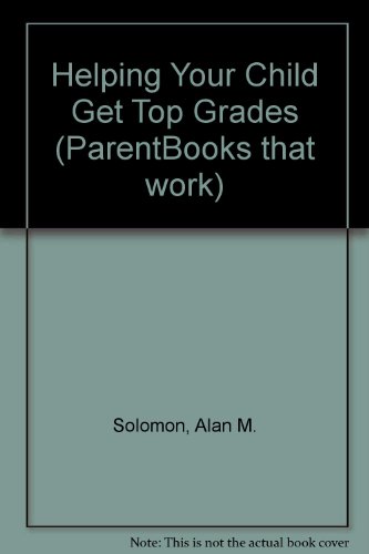 Stock image for Helping Your Child Get Top Grades (ParentBooks that work) for sale by Ergodebooks